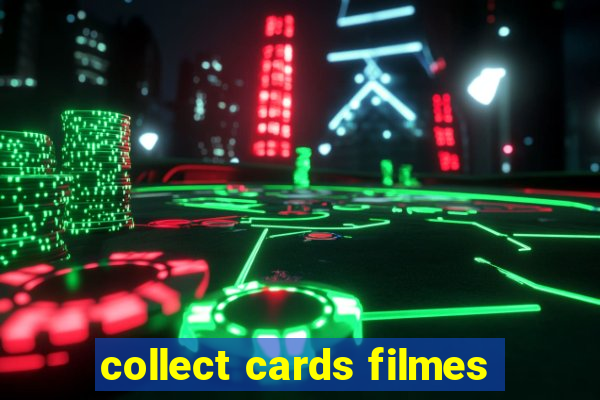 collect cards filmes